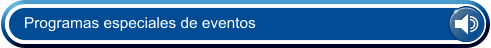 Programas especiales de eventos