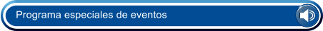 Programa especiales de eventos